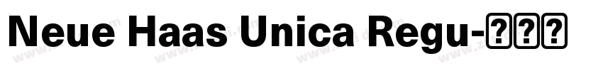 Neue Haas Unica Regu字体转换 Neue Haas Unica Regu字体转换